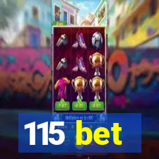 115 bet